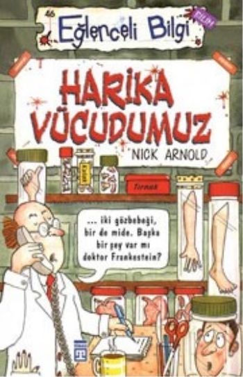 Eğlenceli Bilgi Harika Vücudumuz