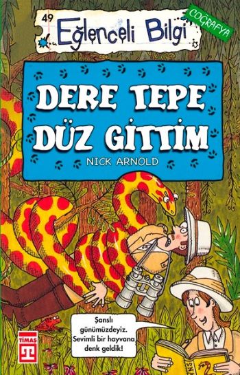 Eğlenceli Bilgi Coğrafya  Dere Tepe Düz Gittim