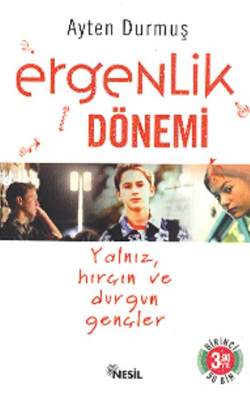 Ergenlik Dönemi Yalnız Hırçın ve Durgun Gençler