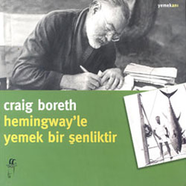 Hemingwayle Yemek Bir Şenliktir