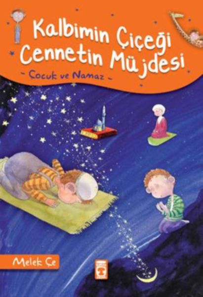 Kalbimin Çiçeği Cennetin Müjdesi Çocuk ve Namaz