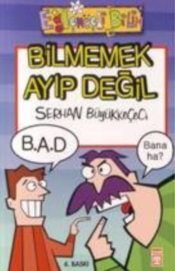 Bilmemek Ayıp Değil