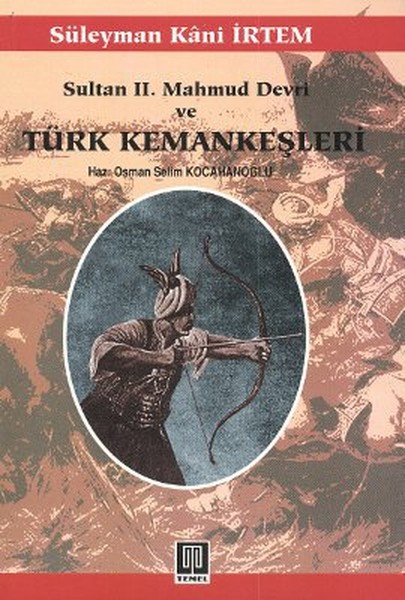 Sultan 2 Mahmud Devri Ve Türk Kemankeşleri