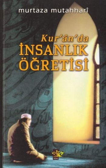 Kuran da İnsanlık Öğretisi